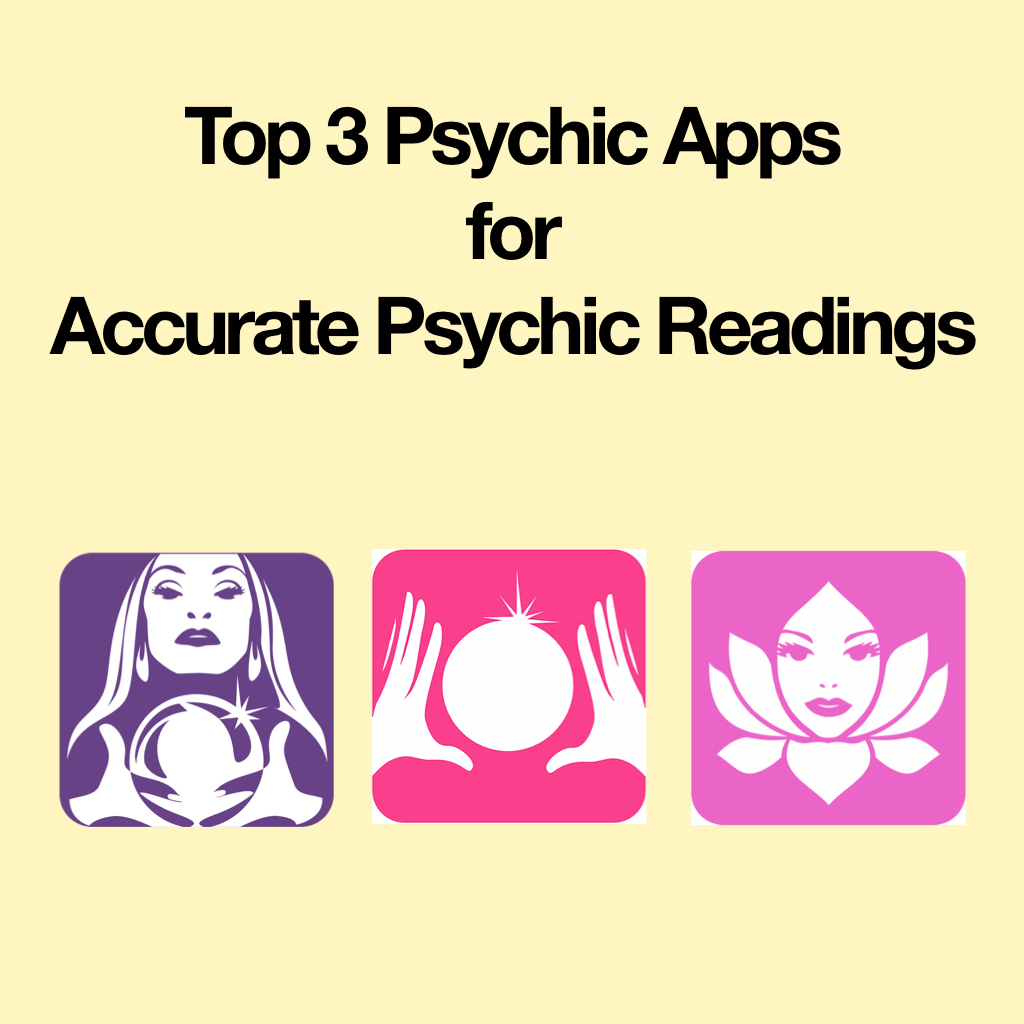 Top 3 Psychic Apps for Accurate Psychic Readings